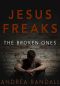 [Jesus Freaks 03] • The Broken Ones